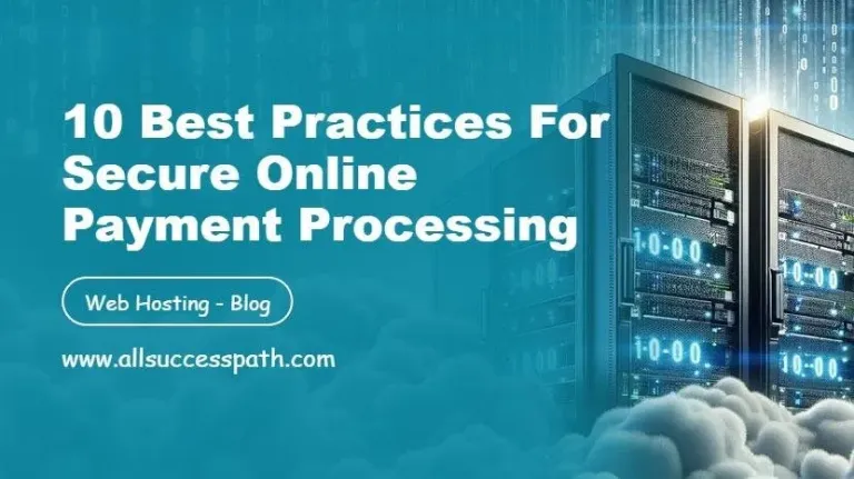 10 Best Practices for Secure Online Payment Processing