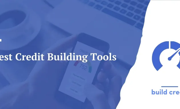 11 Best Ways to Build Credit in 2022