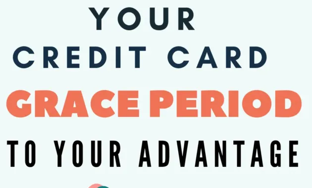 7 tips to use your credit card grace period to your advantage and