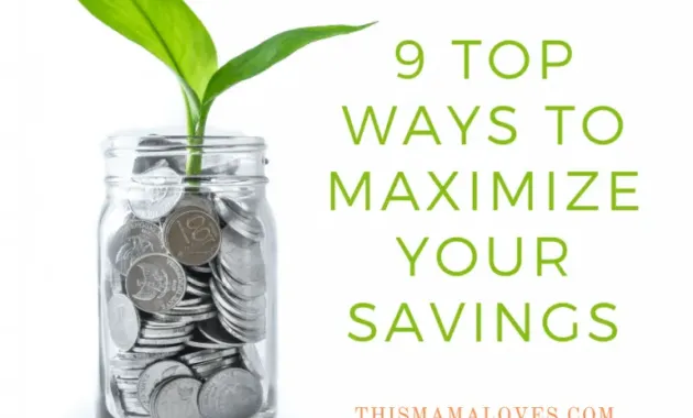 9 Top Ways to Maximize Your Savings - This Mama Loves