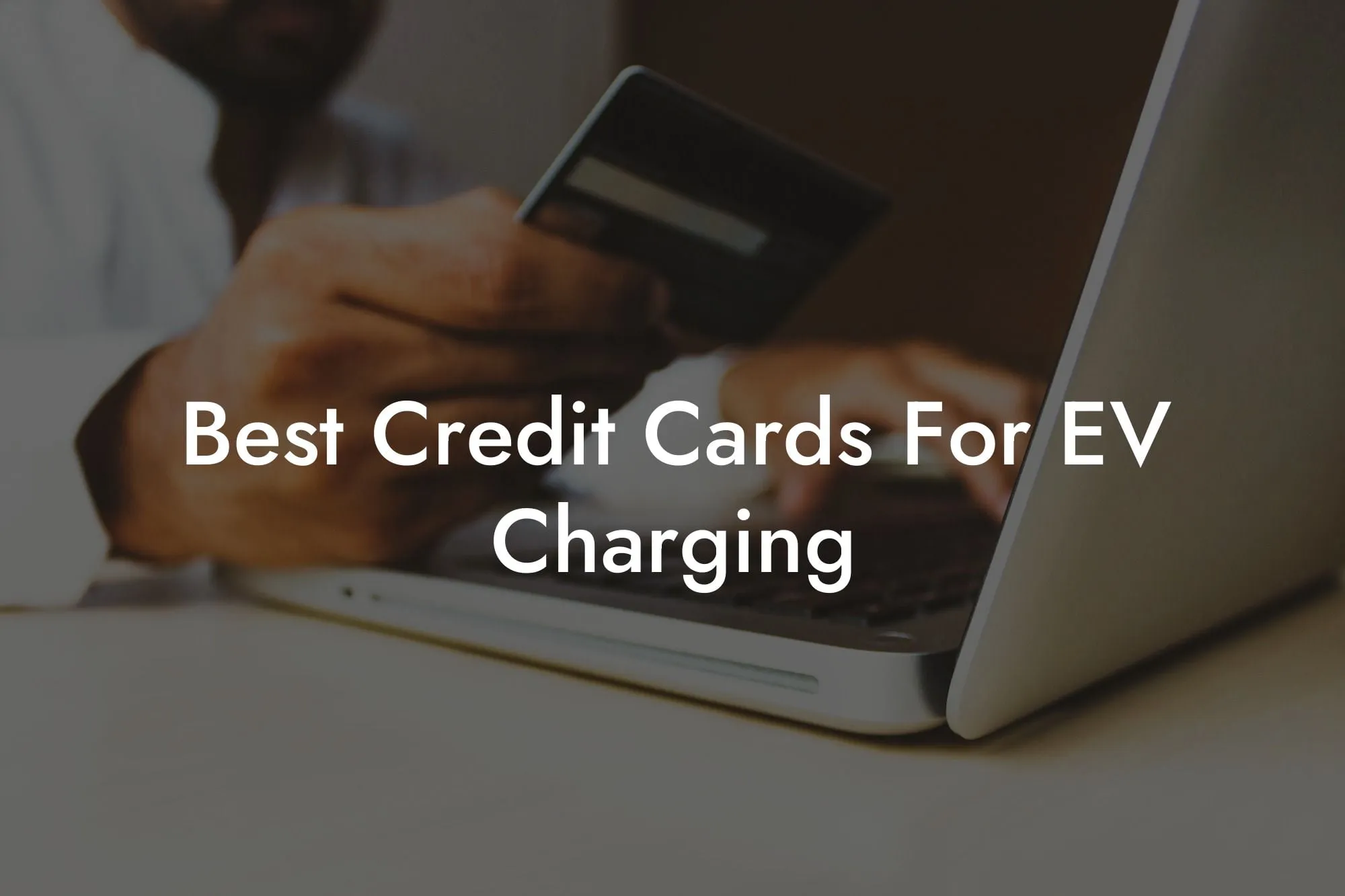 Best Credit Cards For EV Charging - Flik Eco