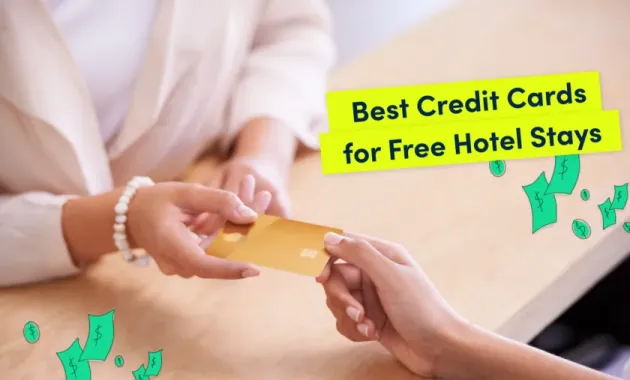 Best Credit Cards for Free Hotel Stays in 2024 | Credello