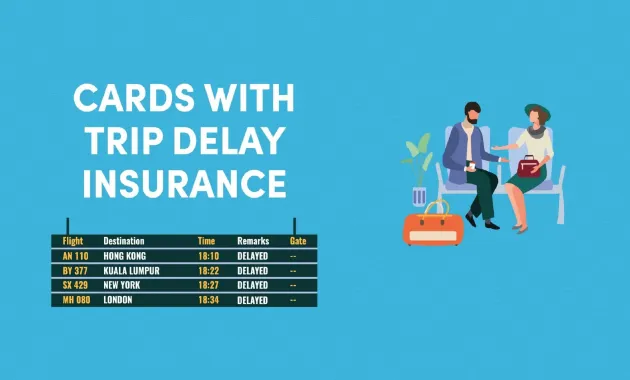 Best Credit Cards With Trip Delay Coverage | 10xTravel