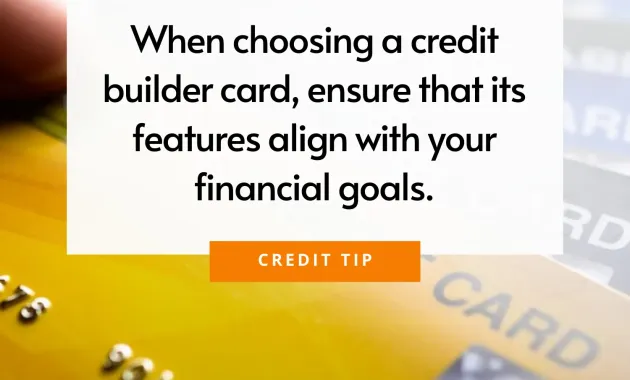 Building Credit Wisely: Choosing the Right Credit Builder Card