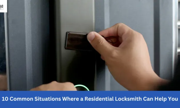 Common Situations Where a Residential Locksmith Can Help You