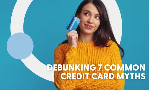 Debunking 7 Common Credit Card Myths - PEFCU Blog