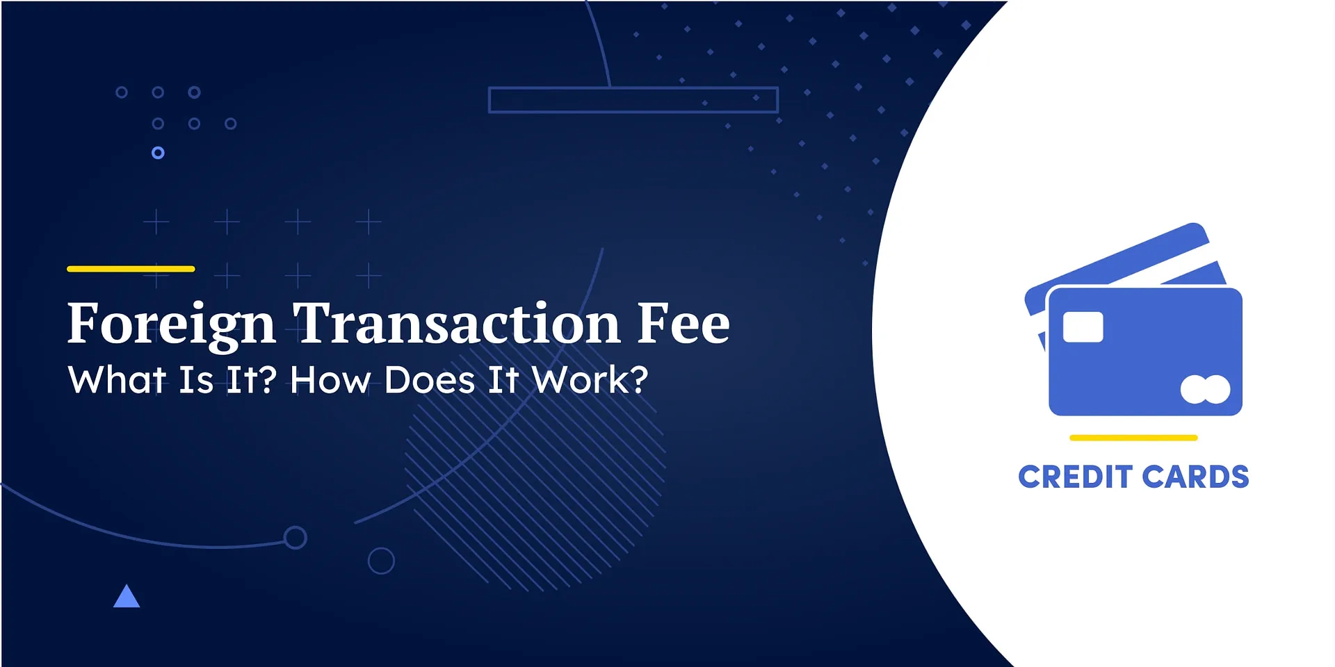Foreign Transaction Fee: What Is It? How Does It Work?