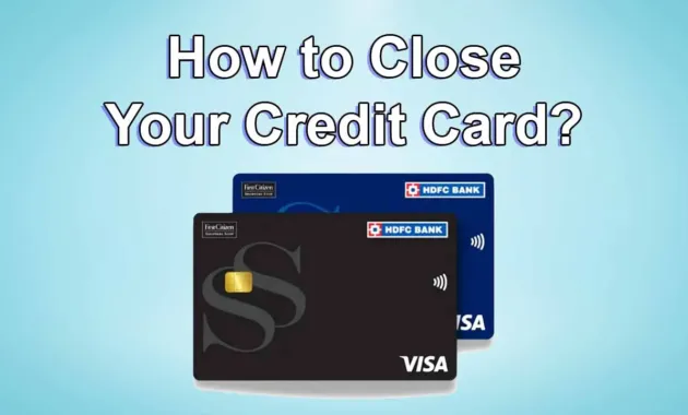 How To Close/ Deactivate HDFC Bank Credit Card Permanently
