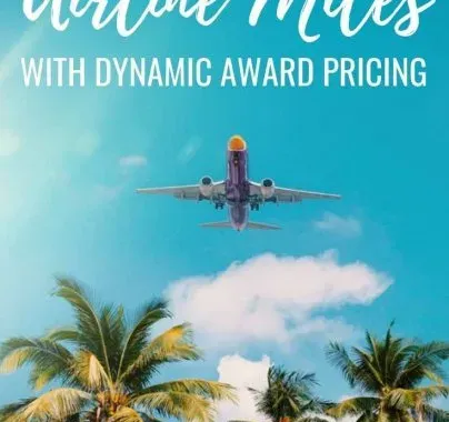 How to Stretch Your Airline Miles With Dynamic Award Pricing