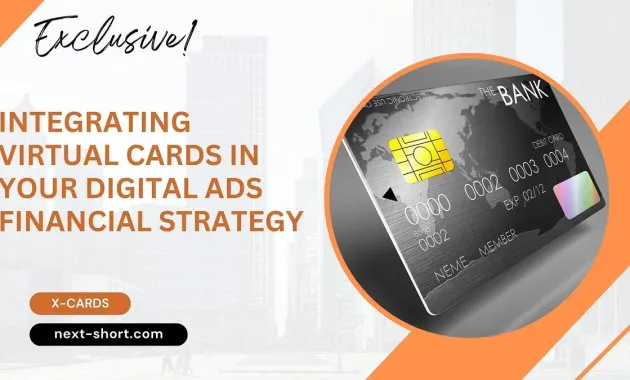 Integrating Virtual Cards in Your Digital Ads Financial Strategy | by