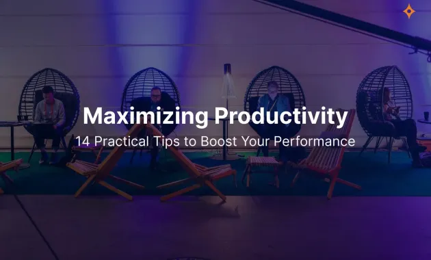 Maximizing Productivity: 14 Practical Tips to Boost Your Performance