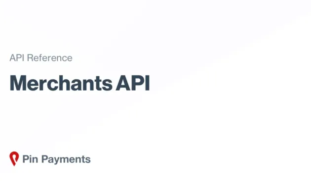Merchants API | Secure online payment acceptance | Pin Payments