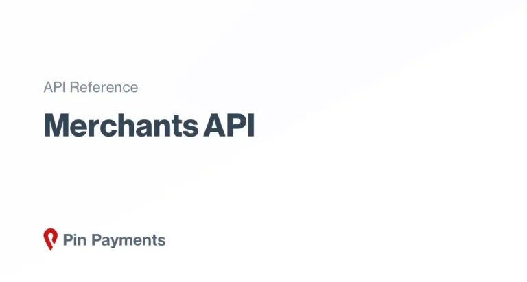 Merchants API | Secure online payment acceptance | Pin Payments