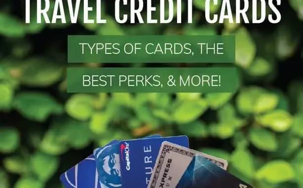 Our Top Travel Credit Cards: Types of cards, best perks, & more