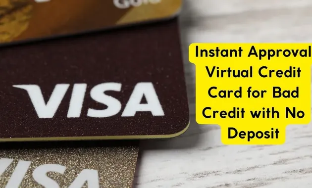 Top 5 Instant Approval Virtual Credit Card for Bad Credit with No